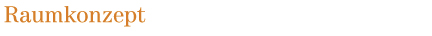 Raumkonzept