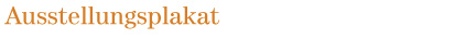 Ausstellungsplakat